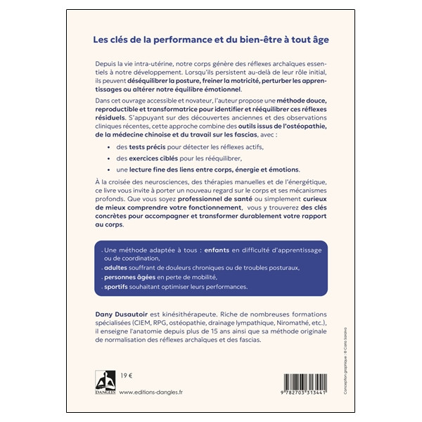 Réflexes archaïques, corps et émotions  Comprendre et agir sur la posture, la motricité et léquilibre émotionnel