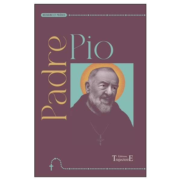 Padre Pio - Neuvaine et prières