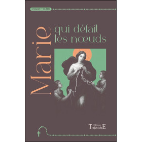 Marie qui défait les nuds - Neuvaine et prières