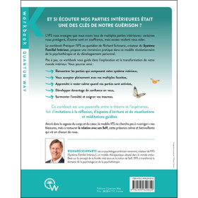 Pratiquer l'IFS au quotidien - Un parcours pour découvrir votre Self et soigner vos parties