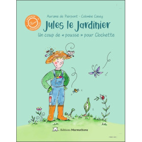 Jules le jardinier - Un coup de pousse pour Clochette