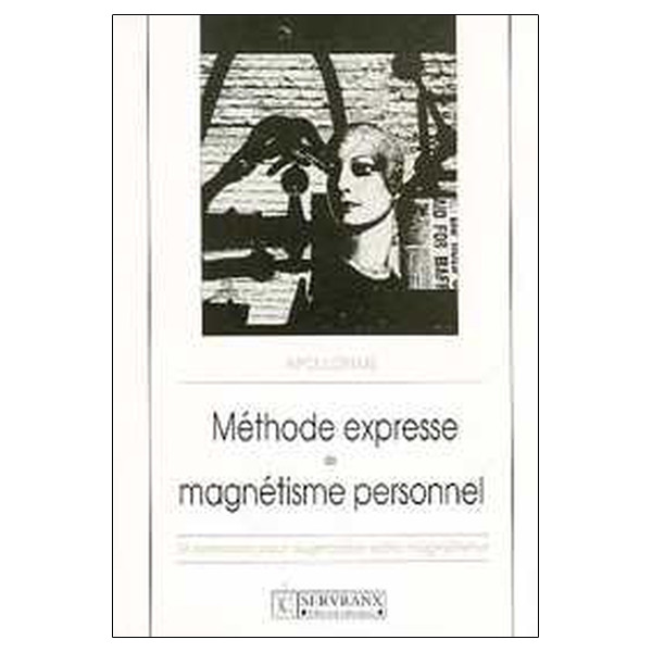 Méthode expresse magnétisme personnel