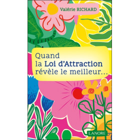 Quand la loi d'attraction révèle le meilleur...