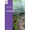 Le Druidisme - ABC - Origines, philosophie et pratiques d'une tradition antique