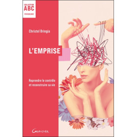 L'Emprise - ABC - Reprendre le contrôle et reconstruire sa vie