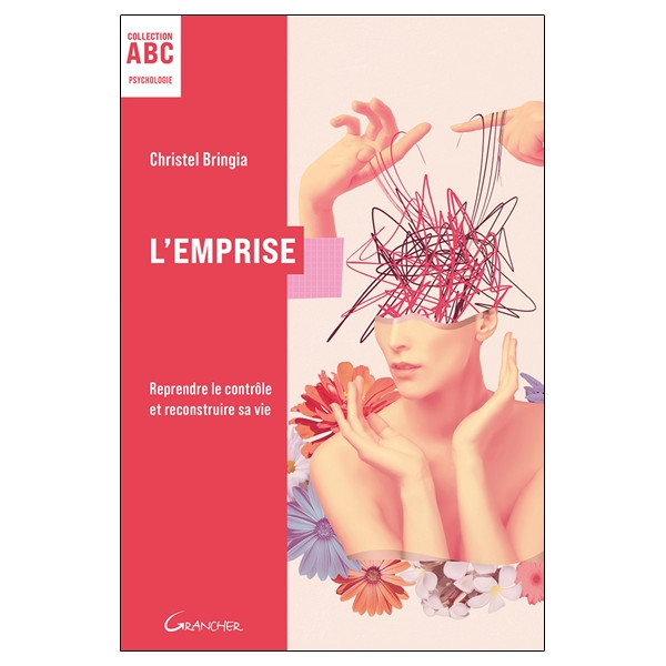 L'Emprise - ABC - Reprendre le contrôle et reconstruire sa vie