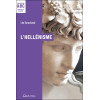 L'Hellénisme - ABC - Mythes, prières et pratiques de la Grèce antique