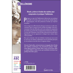 L'Hellénisme - ABC - Mythes, prières et pratiques de la Grèce antique