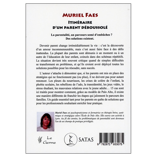 Itinéraire d'un parent déboussolé - Petits changements éducatifs - Grands impacts au quotidien - Avec la méthode de Palo Alto