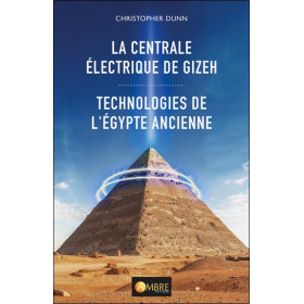 La centrale électrique de Gizeh - Technologies de l'Egypte ancienne
