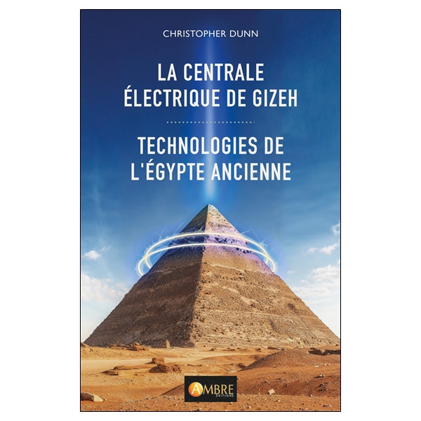 La centrale électrique de Gizeh - Technologies de l'Egypte ancienne