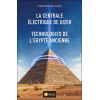 La centrale électrique de Gizeh - Technologies de l'Egypte ancienne