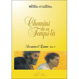 Chemins de ce temps-là - De mémoire d'Essénien Tome 2