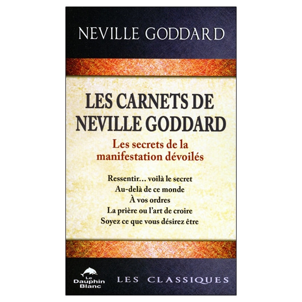Les carnets de Neville Goddard - Les secrets de la manifestation dévoilés