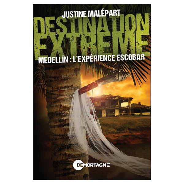 Destination extrême - Medellin : l'expérience Escobar