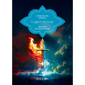 Le glaive de l'ange - Messages de l'ange Salthiel