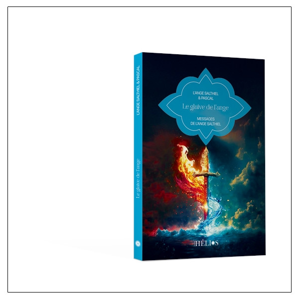 Le glaive de l'ange - Messages de l'ange Salthiel