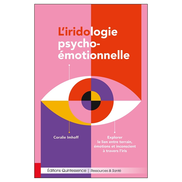 Liridologie psycho-émotionnelle - Explorer le lien entre terrain, émotions et inconscient à travers liris