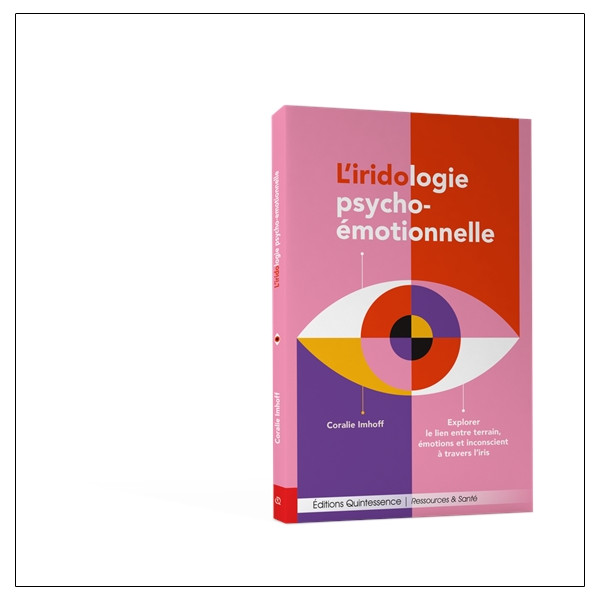Liridologie psycho-émotionnelle - Explorer le lien entre terrain, émotions et inconscient à travers liris