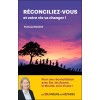 Réconciliez-vous et votre vie va changer !