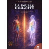 La double humanité - Les sept voies de communication avec l'au-delà