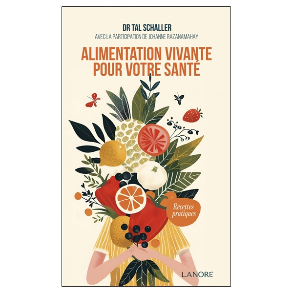 Alimentation vivante pour votre santé - Recettes pratiques