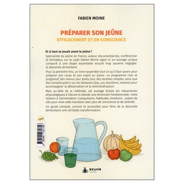 Préparer son jeûne efficacement et en conscience - Programme, recettes, détox, émotions