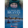 La piste des braves - Martin Massicotte à la conquête de l'Iditarod