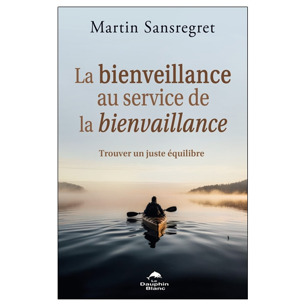 La bienveillance au service de la bienvaillance - Trouver un juste équilibre