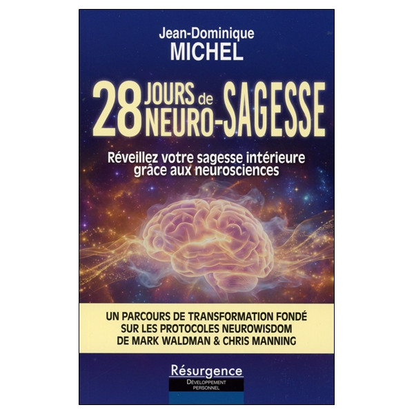28 jours de neuro-sagesse - Réveillez votre sagesse intérieure grâce aux neurosciences