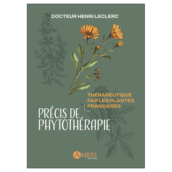 Précis de phytothérapie - Thérapeutique par les plantes françaises