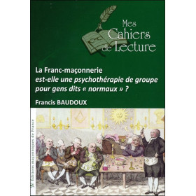 La Franc-maçonnerie est-elle une psychothérapie de groupe... ?