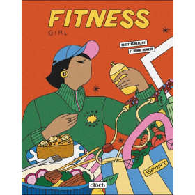 Fitness Girl - Recettes healthy et bonne humeur