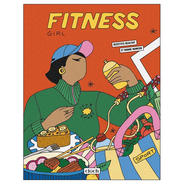 Fitness Girl - Recettes healthy et bonne humeur