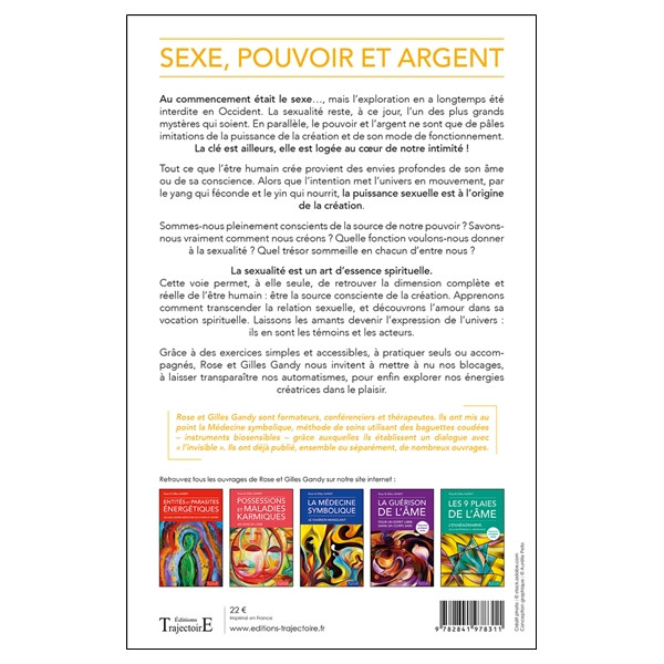 Sexe, pouvoir et argent - Découvrez votre pouvoir créateur - Exercices pratiques inclus