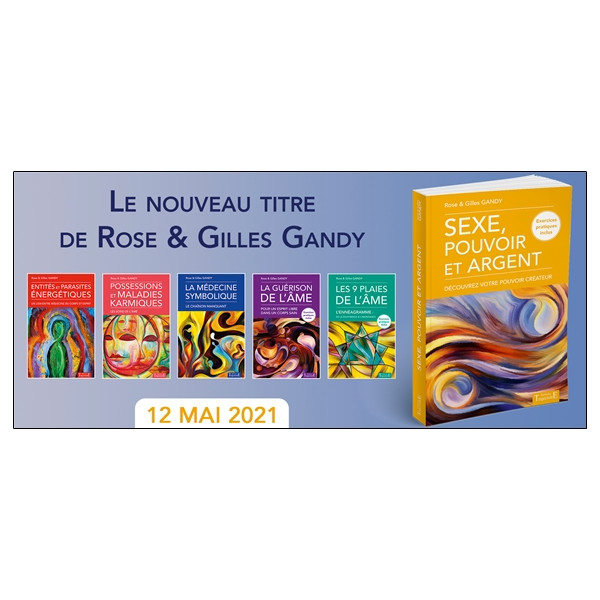 Sexe, pouvoir et argent - Découvrez votre pouvoir créateur - Exercices pratiques inclus