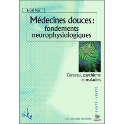 Médecines douces : fondements neurophysiologiques