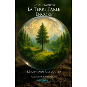 La Terre parle encore - Ré-apprends à l'écouter