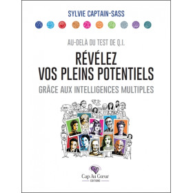 Révélez vos pleins potentiels grâce aux intelligences multiples - Au-delà du test de QI