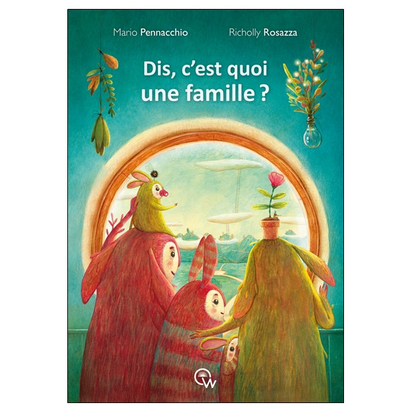 Dis, c'est quoi une famille ?