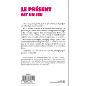 Le présent est un jeu - Etre vivant c'est maintenant !