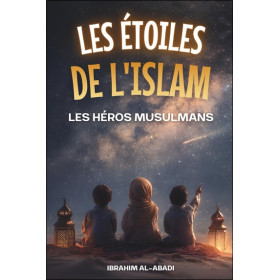 Les étoiles de l'Islam - Les héros musulmans