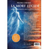 La mort lucide - Comment trouver un sens à la vie et à la mort