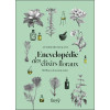 Encyclopédie des élixirs floraux - 612 fleurs du monde entier