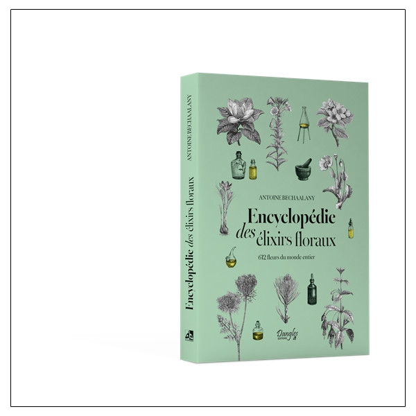 Encyclopédie des élixirs floraux - 612 fleurs du monde entier