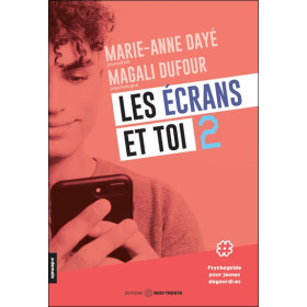 Les écrans et toi Tome 2