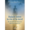 Balade entre la vie et la mort - Ma thérapie par l'hypnose régressive quantique