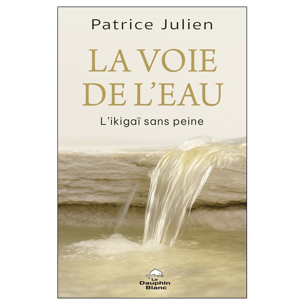 La voie de l'eau - L'Ikigaï sans peine