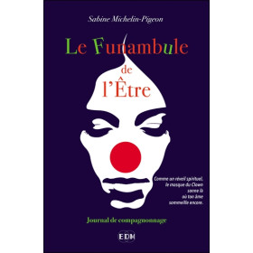 Le Funambule de l'être - Journal de compagnonnage