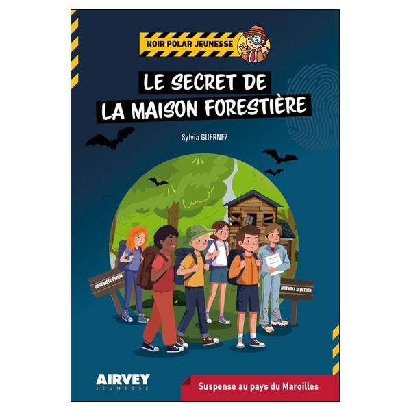 Le secret de la maison forestière - Suspense au pays du Maroilles